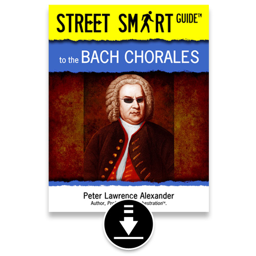  Street Smart Guide to the Bach Chorales - PDF eBook